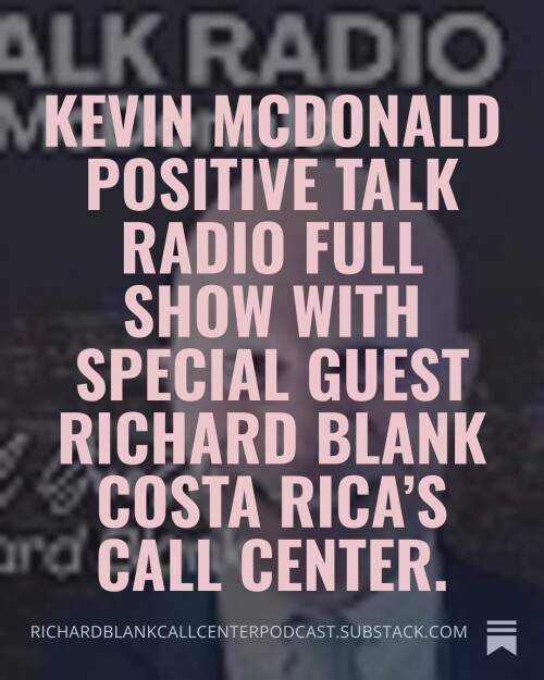 Kevin-McDonald-Positive-Talk-Radio-full-show-with-special-guest-Richard-Blank-Costa-Ricas-Call-Center.-2.jpg