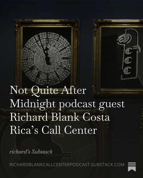 Not-Quite-After-Midnight-podcast-guest-Richard-Blank-Costa-Ricas-Call-Center-7.jpg