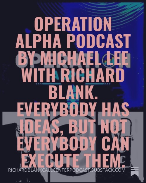 Operation-Alpha-Podcast-by-Michael-Lee-with-Richard-Blank.-Everybody-has-ideas-but-not-everybody-can-execute-them.-3.jpg