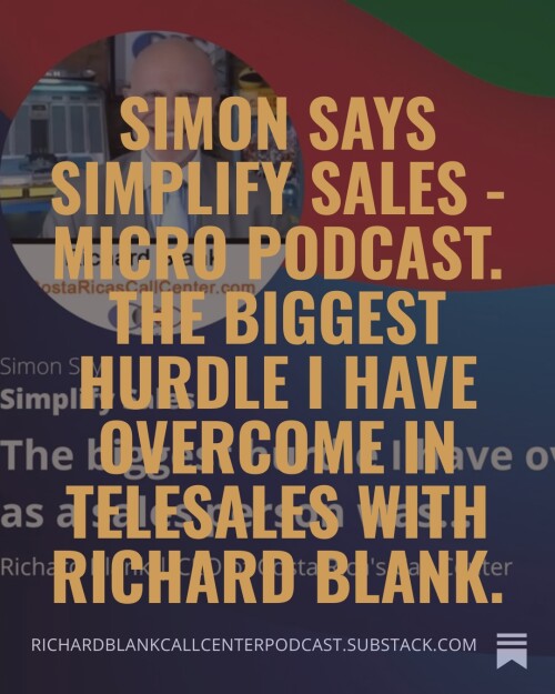 Simon-Says-Simplify-Sales---Micro-Podcast.-The-biggest-hurdle-I-have-overcome-in-telesales-with-Richard-Blank.-3.jpg
