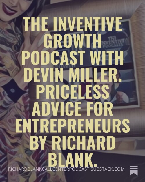 The-Inventive-Growth-podcast-with-Devin-Miller.-Priceless-Advice-For-Entrepreneurs-by-Richard-Blank.-3.jpg
