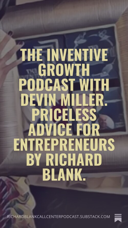 The-Inventive-Growth-podcast-with-Devin-Miller.-Priceless-Advice-For-Entrepreneurs-by-Richard-Blank..-6.jpg