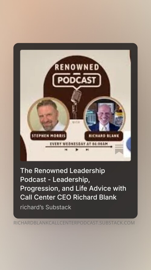 The-Renowned-Leadership-Podcast---Leadership-Progression-and-Life-Advice-with-Call-Center-CEO-Richard-Blank-5.jpg