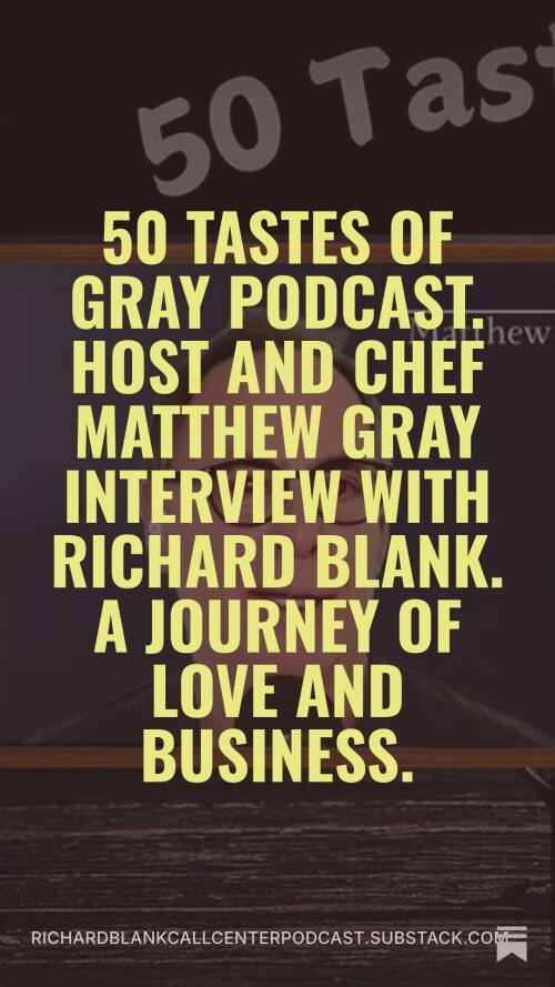 50-Tastes-of-Gray-Podcast.-Host-and-Chef-Matthew-Gray-interview-with-Richard-Blank.-A-Journey-abroad-2.jpeg